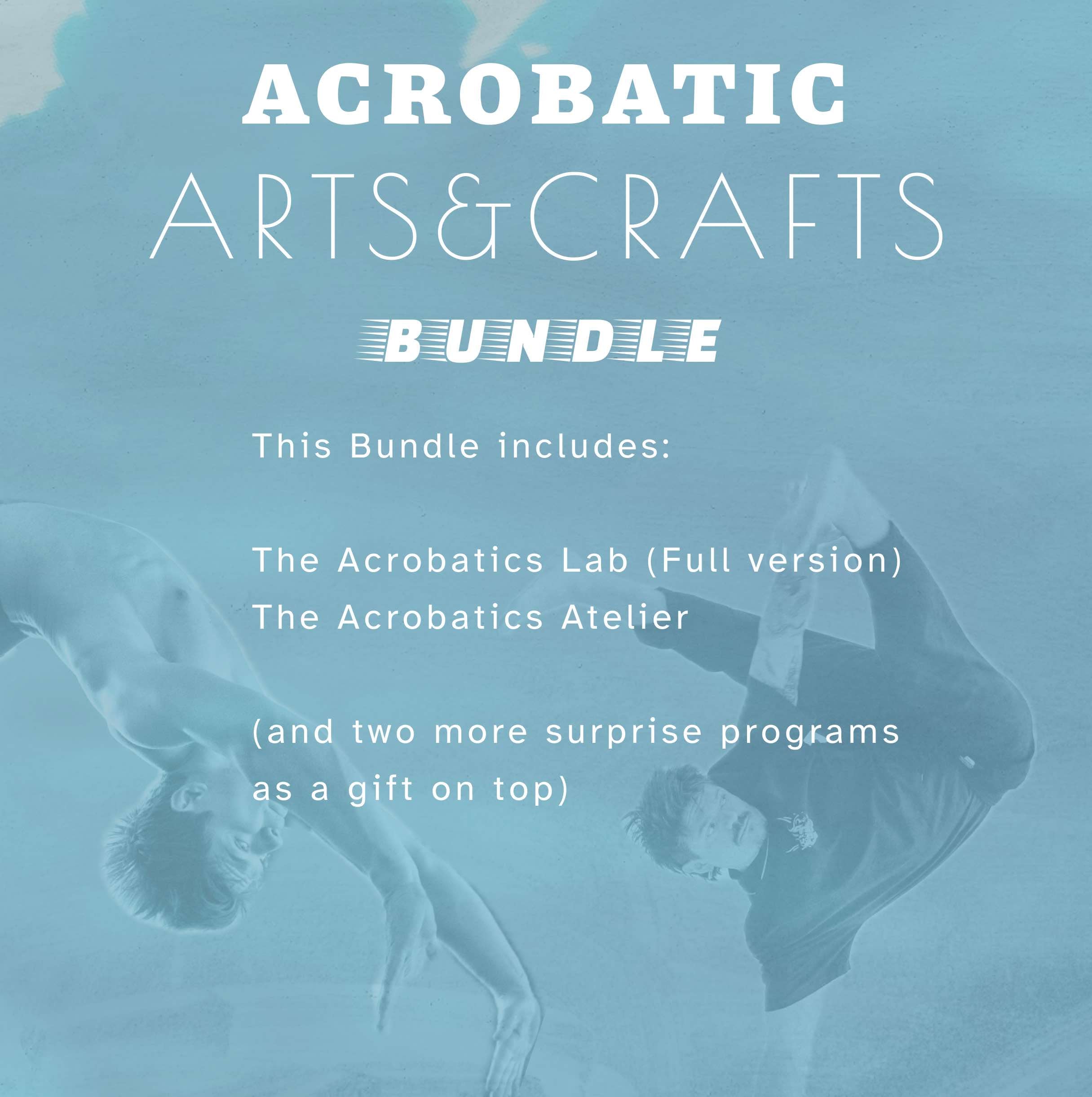 The Acrobatics Arts&Crafts Bundle